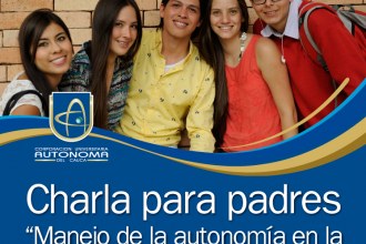 Charla “Manejo de la Autonomía en la vida del hijo/a universitario/a”. 