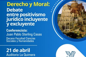 Charla Derecho y Moral: Debate entre positivismo jurídico incluyente y excluyente