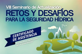 VIII Seminario de Actualización ‘Retos y Desafíos para la Seguridad Hídrica’