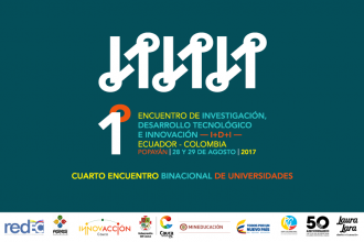 Primer Encuentro de Investigaciones Desarrollo Tecnológico e Innovación, Ecuador-Colombia 2017