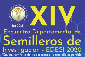 XIV Encuentro departamental de Semilleros de Investigación – “Cauca, territorio del saber para el desarrollo sostenible”