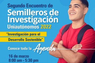 Segundo Encuentro de Semilleros de Investigación Uniautónomos 2022 - “Investigación para el Desarrollo Sostenible”