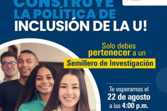 ¡Uniautónomo, construye la Política de Inclusión de la U!