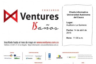 Convocatoria del Concurso Nacional de Emprendedores, programa de la Corporación Ventures en la Uniautónoma del Cauca