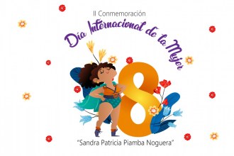 II Conmemoración Día Internacional de la Mujer “Sandra Patricia Piamba Noguera”