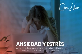 Ansiedad y estrés ante la realización de la actividad académica. Un problema en cuarentena