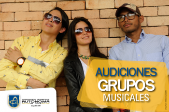 Audiciones grupos musicales Uniautónoma del Cauca