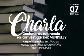 Charla "Gestores de referencia en la investigación: Mendeley" 