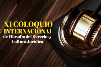 XI Coloquio Internacional de Filosofía del Derecho y Cultura Jurídica