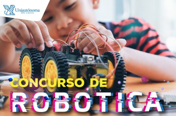 Llega la Tercera versión del concurso de Robótica 