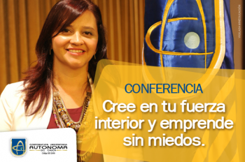 Conferencia Cree en tu fuerza interior y emprende sin miedos