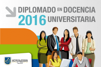 Diplomado en Docencia Universitaria 2016