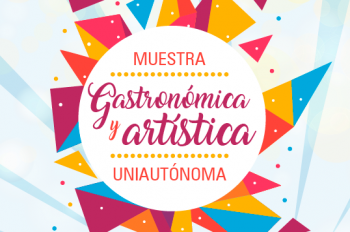 Evento de colonias, muestra gastronómica y artística en la Semana Universitaria 2017
