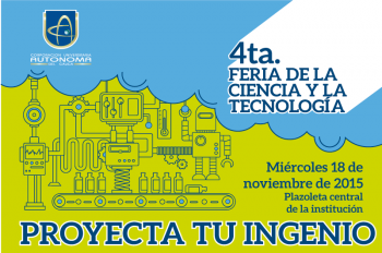 Proyecta tu ingenio en la IV Feria de la Ciencia y la Tecnología