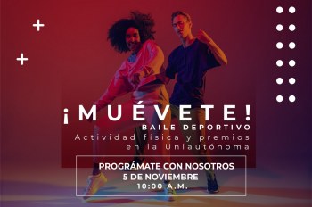 ¡Muévete! Baile deportivo, actividad física y premios en la Uniautónoma