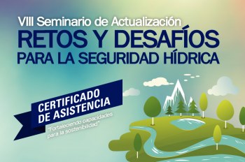 VIII Seminario de Actualización ‘Retos y Desafíos para la Seguridad Hídrica’