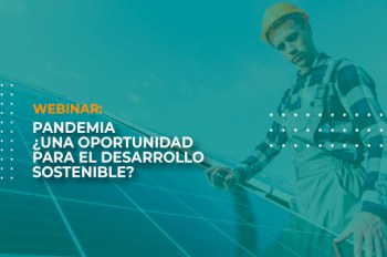 Hoy a las 5:00 p.m. Pandemia ¿una oportunidad para el Desarrollo Sostenible?