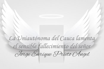 La Uniautónoma del Cauca lamenta el sensible fallecimiento del señor
