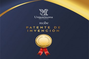 La Uniautónoma del Cauca recibe Patente de Invención