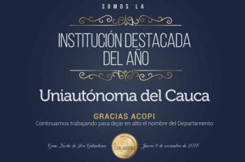 La Uniautónoma del Cauca recibe reconocimiento de Acopi seccional Cauca como institución destacada del año