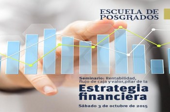 Seminario, ‘Rentabilidad, Flujo de Caja y Valor, Pilar de la Estrategia Financiera’