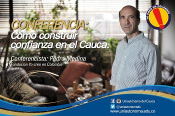 Conferencia: Cómo construir confianza en el Cauca.