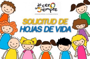 Solicitud de hojas de vida estrategia “de cero a siempre”