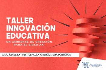 Innovación educativa. Un ambiente de creación para el Siglo XXI