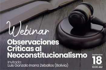 Webinar ‘Observaciones críticas al Neoconstitucionalismo´